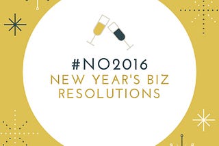#No2016Resolutions for your business