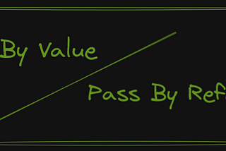 Pass By Value vs Reference! What’s the default really?