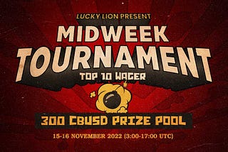 LUCKY LION MIDWEEK TOURNAMENT (15–16 Nov 2022)