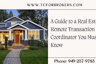 A Guide to a Real Estate Remote Transaction Coordinator You Must Know