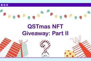 QSTmas NFT Giveaway: Part II