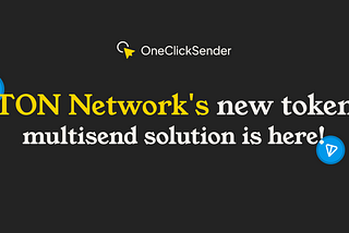 TON Network's New Token Multisend Solution!