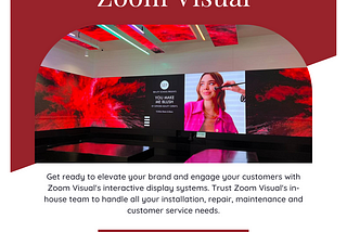 Entrust Zoom Visual to thrust your business outreach with their Video Wall, LED Wall, Video Wall…