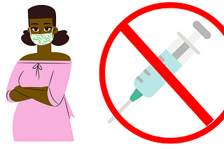 I am a black woman and I will NOT take the coronavirus (Covid-19) vaccine