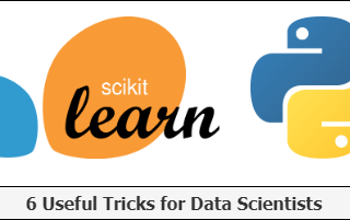 Scikit-Learn (Python): 6 Useful Tricks for Data Scientists