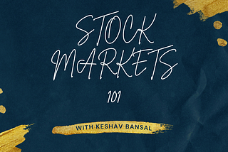 Stock Market 101 — All You Need to Know About the Stock Markets