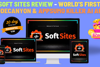 Soft Sites Review — World’s First CodeCanyon & AppSumo Killer AI App Creates Self-Updating…