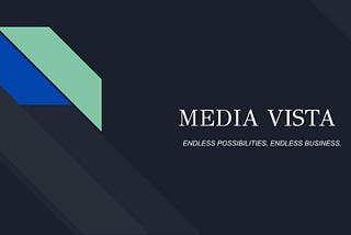 The start of Media Vista