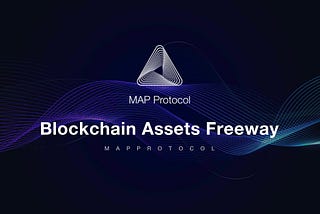 MAP Protocol Mainnet Related Announcements