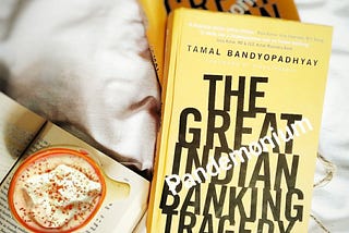 Why you should read Pandemonium The Great Indian Banking Tragedy by Tamal Bandhopadhyay?