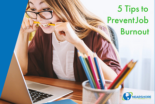 5 Tips to Prevent Job Burnout