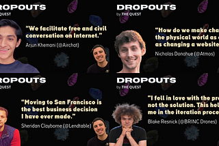 Launching a startup as a dropout: 10 lessons by founders who dropped out