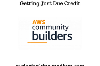 This Week In AWS Community: Getting Just Due Credit