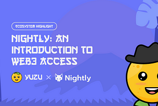 Accessing Yuzu with Nightly: A Deep Dive into Web3 Wallets