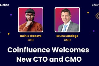 Coinfluence Welcomes New CTO and CMO