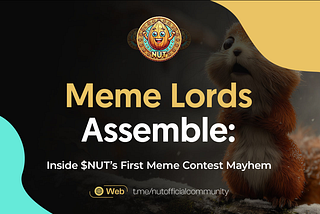 Meme Lords Assemble: Inside $NUT’s First Meme Contest Mayhem