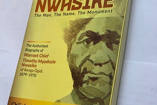 Úgwú Nwasike: History and Culture Revisited In the Story of a Remarkable Man