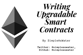 How to Write Upgradable Smart Contracts (Smart Contract Versioning)