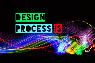 5 truths about Design Process