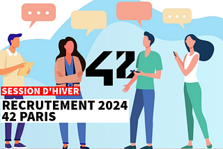 Campagne de recrutement 2024 à 42 Paris — Session d’hiver