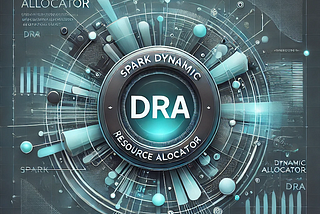 Debunking 5 Common Misunderstandings About Spark Dynamic Resource Allocator (DRA)