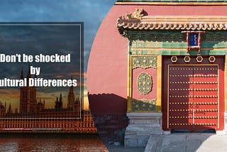 Don’t be shocked by cultural differences