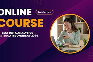 Best Data Analytics Certificates Online of 2024