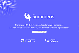 Introducing Summeris: Buy and Sell your NFTs with 0% fees.