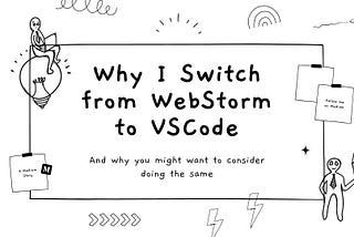 Why I Switch from WebStorm to VSCode