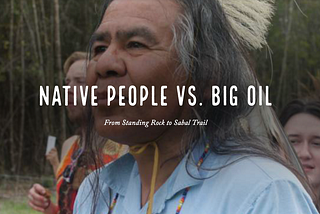 Native People vs. Big Oil