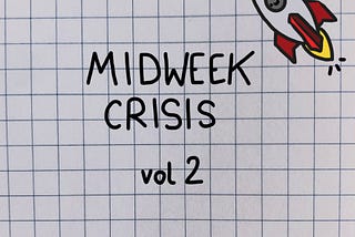 Midweek Crisis #2