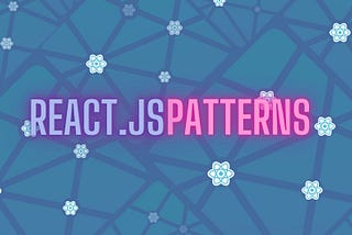 React Architecture Patterns for Your Projects