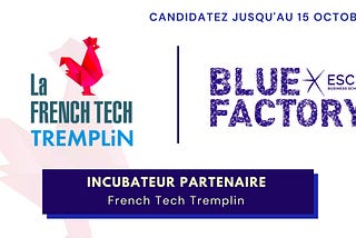 Blue Factory ESCP X French Tech Tremplin