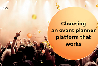 07 Things to consider before selecting your event management software