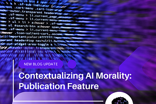 Contextual AI Morality: Publication Feature