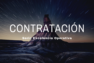 Serie Excelencia Operativa: Contratación