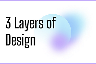 3 layers of Emotional Design, every Product Designer Must Know