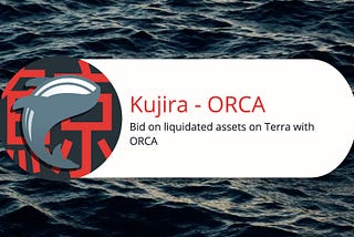 Blockchain Terra: l’ORCA di Kujira | ITA