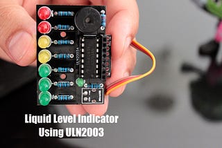 Liquid Level Indicator Using ULN2003