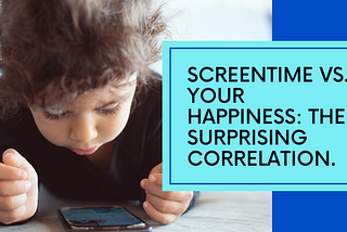 📲 Your ScreenTime vs Happiness: The Surprising Correlation