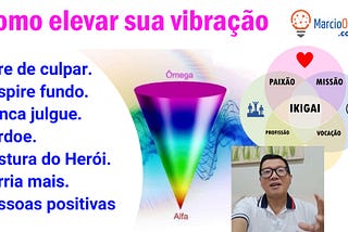 Como elevar sua vibração e mudar de vida