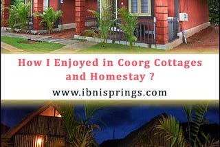 How I Enjoyed in Coorg Cottages and Homestay