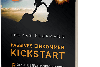 Passives Einkommen Kickstart