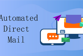 What is Automated Direct Email?