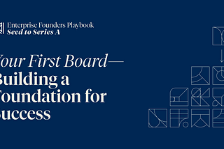 Your First Board — Building a Foundation for Success