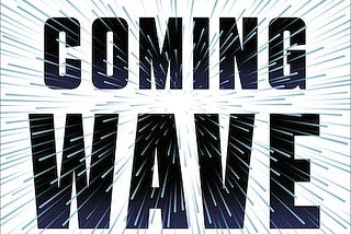 Book review:The Coming Wave.