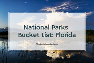 National Parks Bucket List: Florida