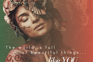 The world is full of beautiful things… LIKE YOU. 🧡