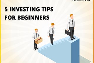 5 Investing Tips For Beginners