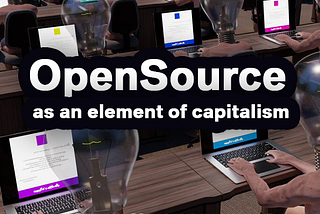 OpenSource as an element of capitalism.